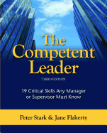 The Competent Leader, 3rd Edition: A Powerful and Practical Tool Kit for Managers and Supervisors