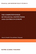 The Competitiveness of Financial Institutions and Centres in Europe