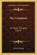 The Complaint: Or Night Thoughts (1813)