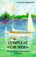 The Compleat Cruiser: The Art, Practice, and Enjoyment of Boating