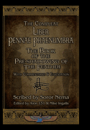 The Compleat Liber Pennae Praenumbra: The Book of the Pre-Shadowing of the Feather