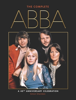 The Complete Abba: A 40th Anniversary Celebration - Sheridan, Simon