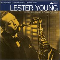 The Complete Aladdin Recordings - Lester Young