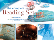 The Complete Beading Set: Techniques - Step-By-Step Projects - Materials - South, Lianne