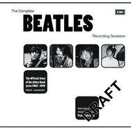 The Complete Beatles Recording Sessions: The Official Story of the Abbey Road years 1962-1970
