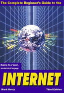 The Complete Beginner's Guide to the Internet - Neely, Mark