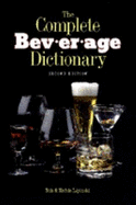 The Complete Beverage Dictionary - Lipsinski, Bob, and Lapinski, Kathie, and Lipinski, Robert A