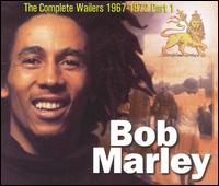 The Complete Bob Marley & the Wailers 1967-1972, Pt. 1 - Bob Marley