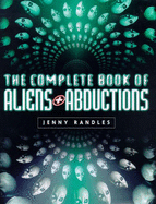 The Complete Book of Alien Abductions - Randles, Jenny
