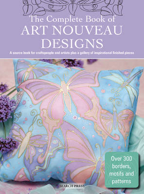 The Complete Book of Art Nouveau Designs - Balchin, Judy, and Barrow, Della