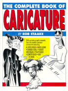 The Complete Book of Caricature - Staake, Bob