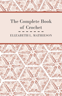 The Complete Book of Crochet