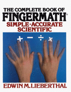 The Complete Book of Fingermath - Lieberthal, Edwin M