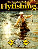The Complete Book of Flyfishing - Ulnitz, Steen, and Oglesby, Arthur, and Kreh, Lefty