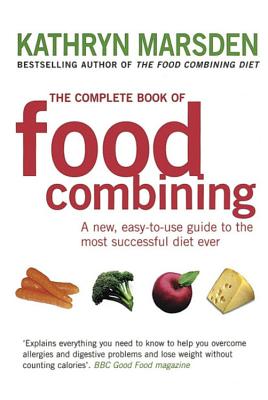 The Complete Book of Food Combining - Marsden, Kathryn