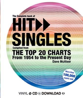 The Complete Book of Hit Singles: Compiled from the Top 20 Charts from 1954 to the Present Day - McAleer, Dave