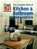 The Complete Book of Kitchen and Bathroom Renovation