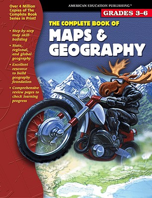 The Complete Book of Maps & Geography - American Education Publishing (Compiled by)