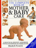 The complete book of mother & baby care. - Fenwick, Elizabeth