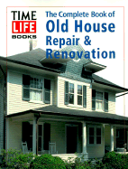 The Complete Book of Old House Repair and Renovation