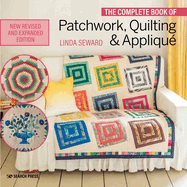 The Complete Book of Patchwork, Quilting & Appliqu