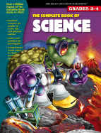 The Complete Book of Science, Grades 3-4
