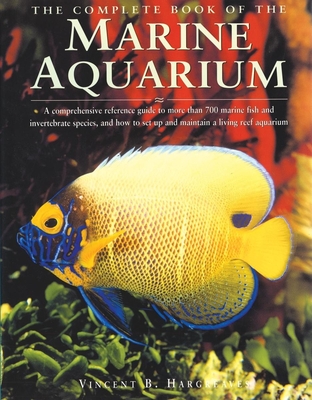 The Complete Book of the Marine Aquarium - Hargreaves, Vincent