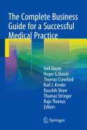 The Complete Business Guide for a Successful Medical Practice