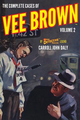 The Complete Cases of Vee Brown, Volume 2 - Daly, Carroll John