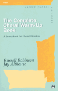 The Complete Choral Warm-Up Book: A Sourcebook for Choral Directors, Comb Bound Book