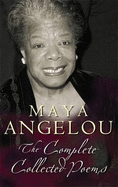 The Complete Collected Poems - Angelou, Maya