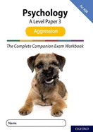 The Complete Companions for AQA Fourth Edition: 16-18: AQA Psychology A Level: Paper 3 Exam Workbook: Relationships