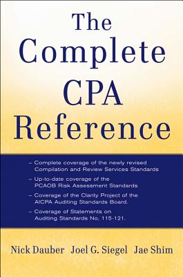 The Complete CPA Reference - Dauber, Nick A., and Shim, Jae K., and Siegel, Joel G.
