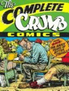 The Complete Crumb Comics: The Early Years of Bitter Struggle - Crumb, Robert, and Fiore, Robert (Editor), and Groth, Gary (Editor)