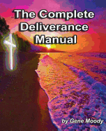 The Complete Deliverance Manual