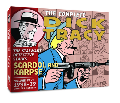 The Complete Dick Tracy: Vol. 5 1938-39 - Gould, Chester, Mr., and Mullaney, Dean, Mr. (Editor)