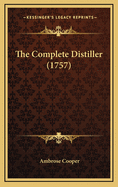 The Complete Distiller (1757)