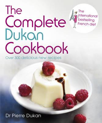 The Complete Dukan Cookbook - Dukan, Dr Pierre