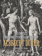 The Complete Engravings, Etchings and Drypoints of Albrecht Drer
