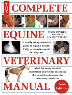 The Complete Equine Veterinary Manual: A Comprehensive and Instant Guide to Equine Health