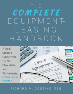 The Complete Equipment-Leasing Handbook: A Deal Maker's Guide with Forms, Checklists and Worksheets, Second Edition