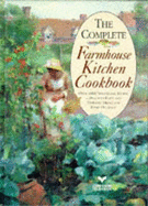 The complete farmhouse kitchen cookbook