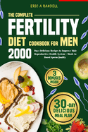 The Complete Fertility Diet Cookbook for Men: 2000 Days Delicious Recipes to Improve Male Reproductive Health System Meals to Boost Sperm Quality