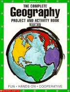 The Complete Geography Project and Activity Book