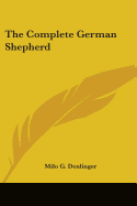 The Complete German Shepherd