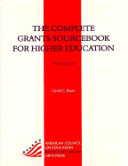 The Complete Grants Sourcebook for Higher Education - Bauer, David G