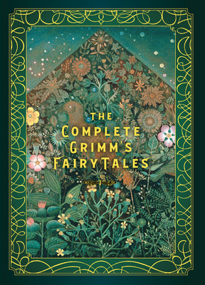 The Complete Grimm's Fairy Tales - Grimm, Jacob, and Grimm, Wilhelm