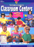 The Complete Guide to Classroom Centers: Teacher Resource Books and Planners