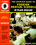 The Complete Guide to Foreign Medical Schools...in Plain English