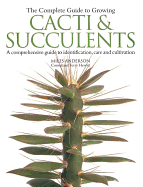 The Complete Guide to Growing Cacti & Succulents - Hewitt, Terry, and Anderson, Miles